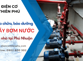 Nhận sửa chữa và bảo dưỡng máy bơm cho tòa nhà, văn phòng tại Phú Nhuận